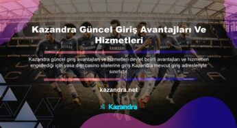 Kazandra Güncel Erişim Bilgileri